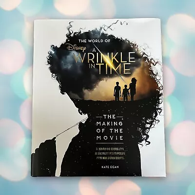 The World Of A Wrinkle In Time: The Making Of The Movie Book • $7.99
