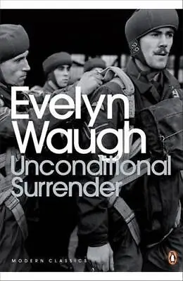 Unconditional Surrender: The Conclusion Of Men At Arms And Officers And Gentleme • £4.48