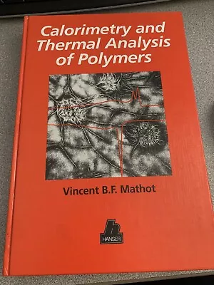 Calorimetry And Thermal Analysis Of Polymers By M Mathot   Hardcover • $30