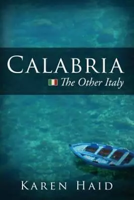 Calabria: The Other Italy • $16.86