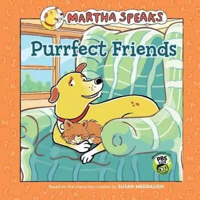 Martha Speaks: Purrfect Friends - Paperback By Meddaugh Susan - GOOD • $4.08