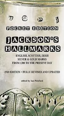 Jacksons Hallmarks Pocket Edition: English Scottish Irish Silver & Gold Marks F • £16.43