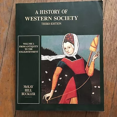 A History Of Western Society Volume 1 From Antiquity To The Enightenment.3rd Ed. • $10