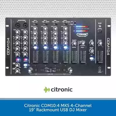 Citronic CDM10:4 MK5 4 Channel USB DJ Mixer 17 Input 19  Rack Mount Professional • £298