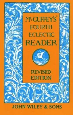 McGuffey's Fourth Eclectic Reader By McGuffey • $5.67