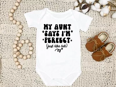 My Aunt Says I'm Perfect Baby One Piece  Baby Aunt Romper Aunty Gift • $15.99