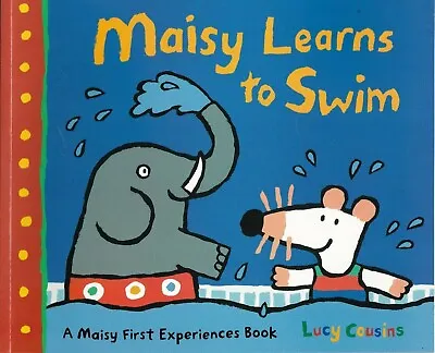 Maisy Learns To Swim By Lucy Cousins (Paperback) New Book First Experiences • £4.99