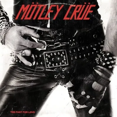 Motley Crue - Too Fast For Love [New Vinyl LP] • $29.38