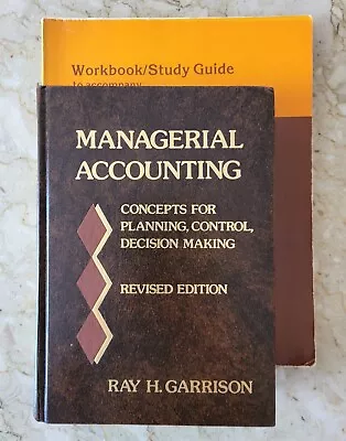 Managerial Accounting Ray H. Garrison HARDCOVER 1979 Rv Ed Bonus Study Workbook • $10.95