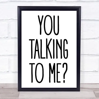 You Talking To Me Taxi Driver Movie Quote Wall Art Print • £20.76