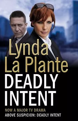 Deadly Intent By Lynda La Plante. 9781849832335 • £3.62