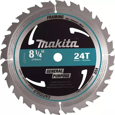 Makita Framing Carbide Tipped Circular Saw Blade Wood Cutting 8-1/4 In. 24-Teeth • $29.18