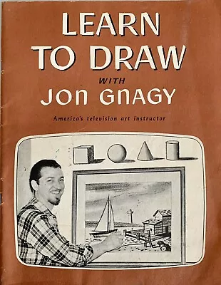 Vintage 1950 LEARN To DRAW JON GNAGY America's Television Art Instructor Book • $17.99