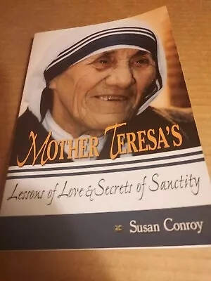  Mother Teresa's Lessons Of Love & Secrets Of Sanctity  By Susan Conroy -Signed! • $12.99