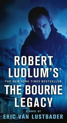 $8.89 • Buy Jason Bourne Ser.: Robert Ludlum's The Bourne Legacy By Eric Van Lustbader (2012