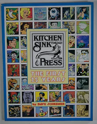 KITCHEN SINK PRESS: THE FIRST 25 YEARS By Dave Schreiner Comics Underground • £14