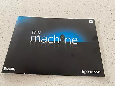 Breville Nespresso Pixie - My Machine User Book • $10