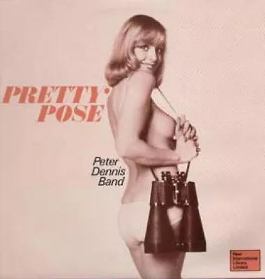 Peter Dennis Band* - Pretty Pose (LP) (Very Good Plus (VG+)) - !!! Please Read D • £57.50