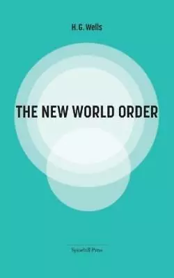 H G Wells The New World Order (Paperback) • $13.11