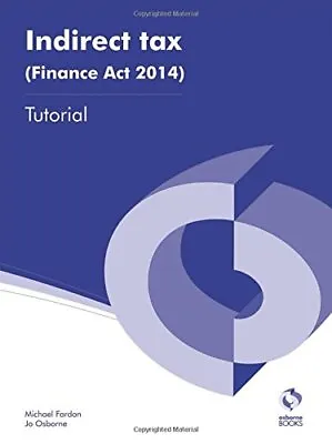 Indirect Tax (Finance Act 2014) Tutorial (AAT Accounting - Level 3 Diploma In A • £2.74