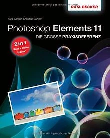 £11.95 • Buy Die Große Praxisreferenz Zu Photoshop Elements 11 - I... | Book | Condition Good