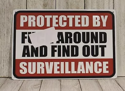 Protected By F Around & Find Out Warning Sign FAFO Surveillance Home Security XZ • $10.97