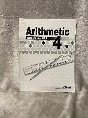 A Beka Arithmetic 4th Grade Tests And Speed Drills Teacher Key Fourth Edition • $5.99