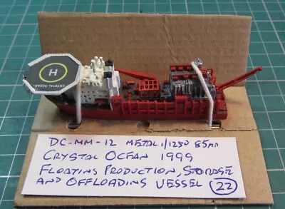 Crystal Ocean 1999 Floating Production Vessel DC-MM-12 Scale 1/1250 Ship Model • £44.99