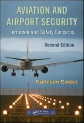 Aviation And Airport Security Terrorism And Safety Concerns Hardcover By Sw... • $139.99