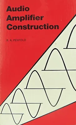 Audio Amplifier Construction - R. A. Penfold 1983 Illustrated Paperback • £11.99
