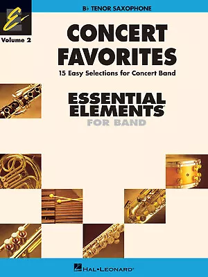 Concert Favorites Vol 2 Bb Tenor Sax Essential Elements Band Sheet Music Book • $8.99