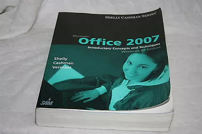 Microsoft Office 2007 : Introductory Concepts And Techniques Windows XP Edit... • $10.90