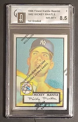 1996 Topps Finest Mickey Mantle #2 1952 Topps #311 RC Refractor GAI 8.5 NM/MT+ • $179.99