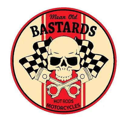 Mean Old Bastards Sticker / Decal R4636 Hot Rods Motorcycles • $1.45