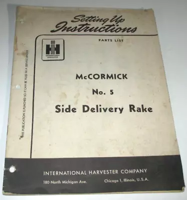 IH International McCormick No. 5 Rake Setting Up Instructions & Parts Manual IHC • $14.24