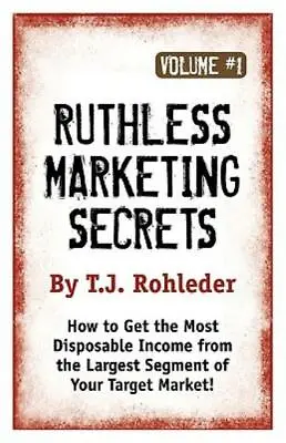 Ruthless Marketing Secrets Vol  1 • $17.21