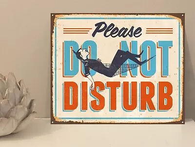 £5.99 • Buy 1x Please Do Not Disturb Quote Metal Plaque Sign Gift House Novelty (mt21)
