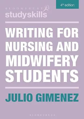 Writing For Nursing And Midwifery Students (Bloomsbury Study Skills) • £19.23