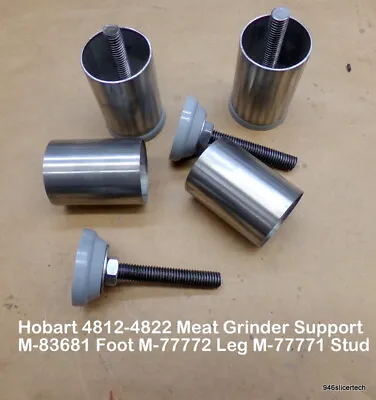 Hobart 4812-4822 Meat Grinder Support Feet M-83681 Foot M-77772 Leg M-77771 Stud • $149.99
