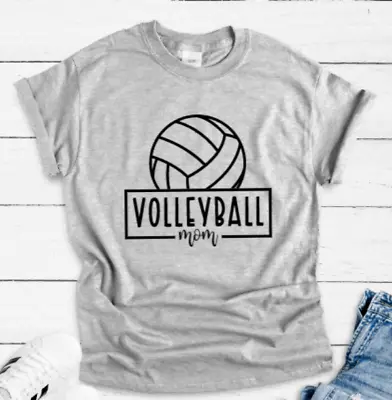 Volleyball Mom Gray Unisex Short Sleeve T-shirt • $14.99