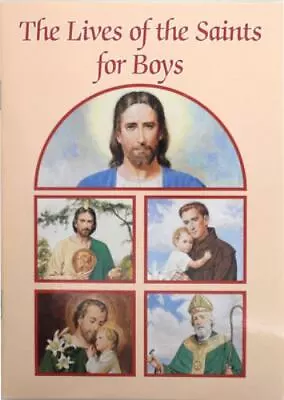 The Lives Of The Saints For Boys; Cath- 9780882714608 Louis M Savary Paperback • $4.25