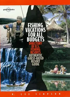 $10.17 • Buy Fishing Vacations For All Budgets   Directory Of U S  Fishing Res