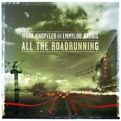 Mark Knopfler And & Emmylou Harris - All The Roadrunning - NEW CD - Road Running • £7.49