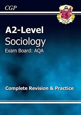 A2-Level Sociology AQA Complete Revision & Practice By CGP Books Paperback Book • £3.49