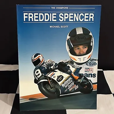 Freddie Spencer The Champions Michael Scott Kimberleys Book Guide Rothmans Honda • $25.55