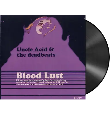 UNCLE ACID AND THE DEADBEATS - 'Blood Lust' LP • £36.60