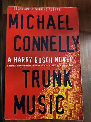 MICHAEL CONNELLY Trunk Music *SIGNED* Special Advance Reader's Edition • $30