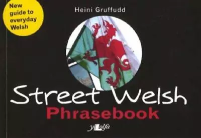 Street Welsh - Phrasebook: The Welsh Phrasebook • £3.01