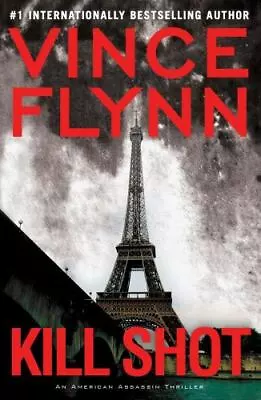 Kill Shot: An American Assassin Thriller; Mi- 1416595201 Hardcover Vince Flynn • $4.21