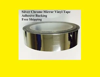Silver Chrome Mirror Vinyl Tape 1  Wide X 50 Feet Adhesive Backing  Free Shippin • $13